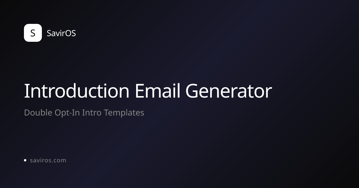 Introduction Email Generator — Double Opt-In Intro Templates | SavirOS ...